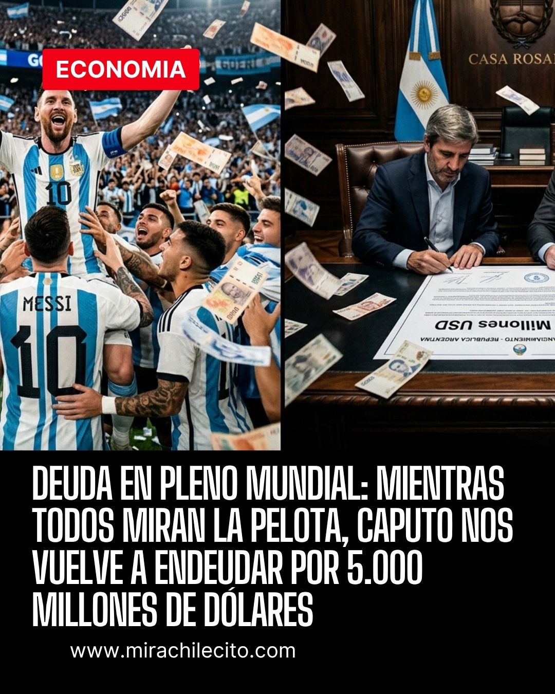 Deuda en pleno Mundial: Mientras todos miran la pelota, Caputo nos vuelve a endeudar por 5.000 millones de dólares